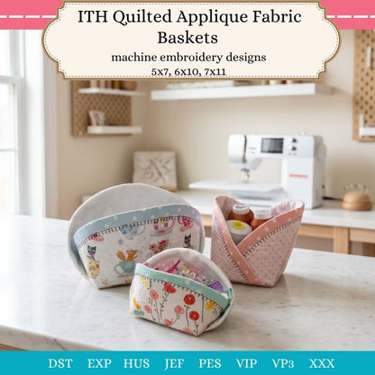 EW526 - ITH Quilted Applique Fabric Baskets
