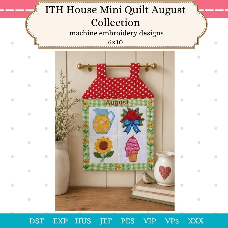 EW542 - ITH House Mini Quilt August Collectable