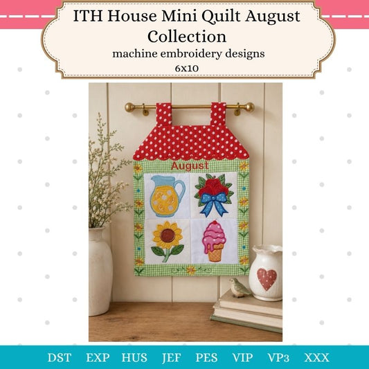 EW542 - ITH House Mini Quilt August Collectable
