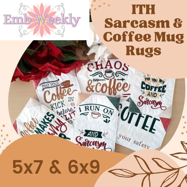 EWV217 - ITH Sarcasm and Coffee Mug Rugs